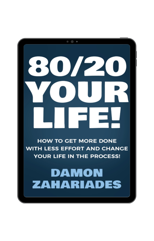 80/20 YOUR LIFE! - Damon Zahariades