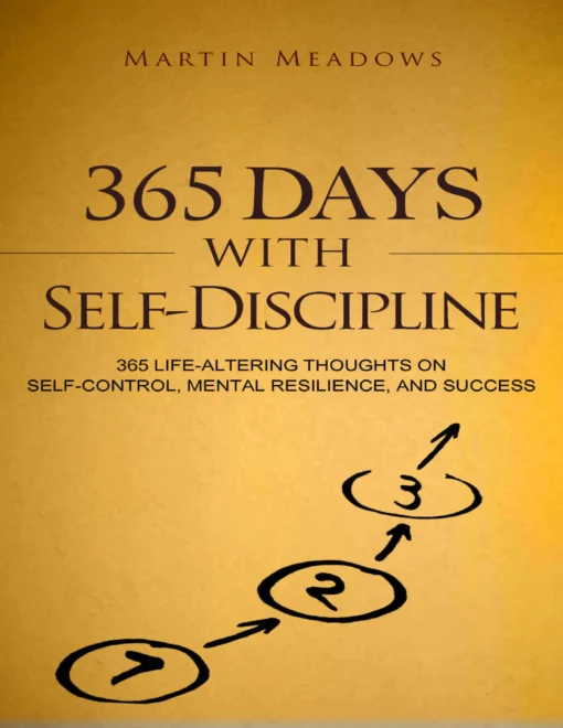 365 Days With Self Discipline - Martin Meadows - Image 2