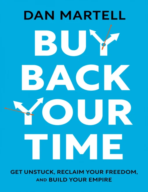 Buy Back Your Time - Dan Martell - Image 2