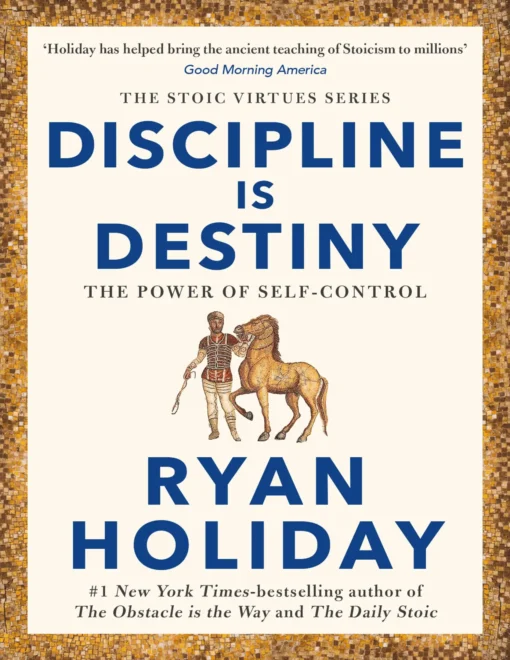 Discipline Is Destiny The Power of Self-Control - Ryan Holiday - Image 2