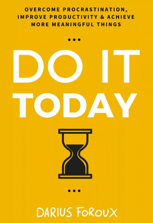 Do It Today - Darius Foroux - Image 2