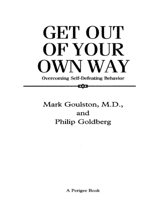 Get Out Of Your Own Way - Mark Goulston & Philip Goldberg - Image 2