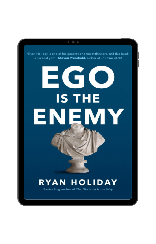 Ego Is The Enemy - Ryan Holiday