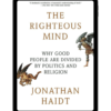 The Righteous Mind by Jonathan Haidt