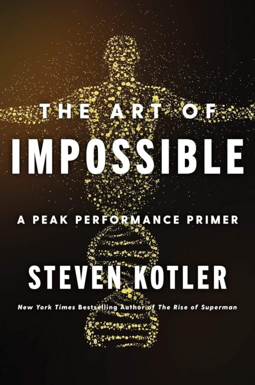 The Art of Impossible by Steven Kotler - Image 2
