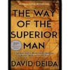 The Way of the Superior Man By David Deida